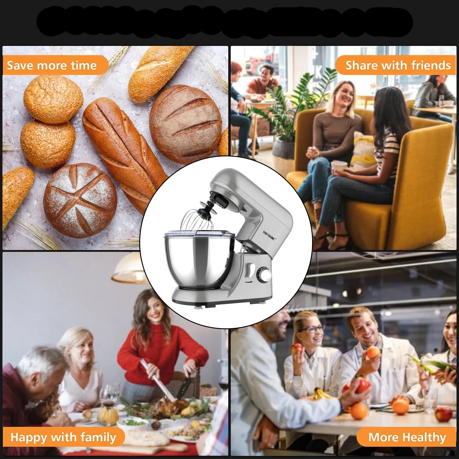 Robot Pâtissier Puissant 1300W Cheftronic argenté au centre avec images de pain, famille et amis profitant de repas sains